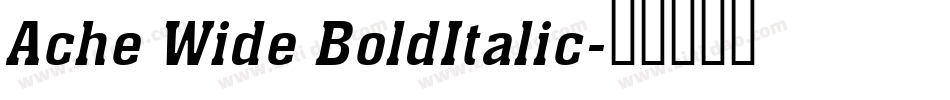 Ache Wide BoldItalic字体转换